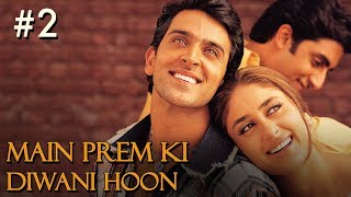 Main Prem Ki Diwani Hoon Full Movie  Part 2/17  Hr