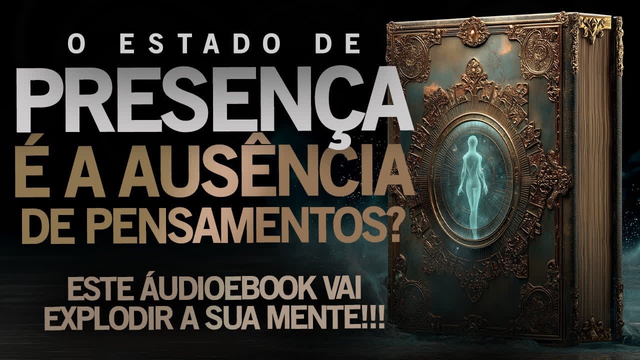 SERÁ QUE O ESTADO DE PRESENÇA É A AUSÊNCIA DE PENSAMENTOS?
