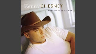 Kenny Chesney What I Need To Do