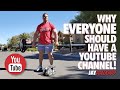 WHY EVERYONE SHOULD HAVE A YOU TUBE CHANNEL! - JAYWALKING