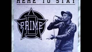 D Prime - Here To Stay