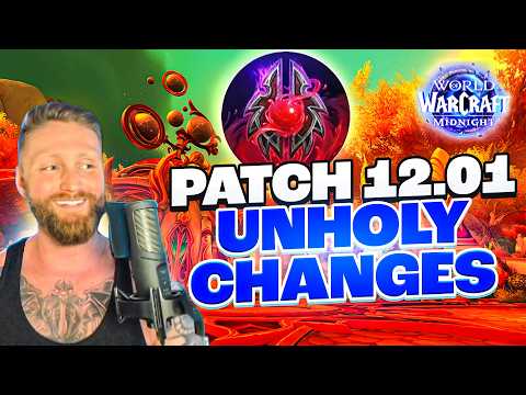 Patch 12.0.1 Unholy DK Changes
