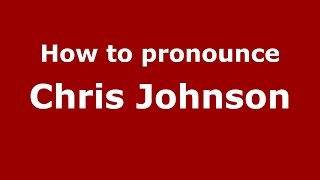 How to pronounce Chris Johnson