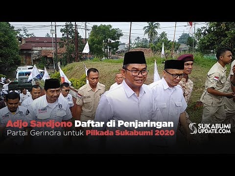 Video: Adjo Sardjono Daftar di Penjaringan Partai Gerindra untuk Pilkada Sukabumi 2020