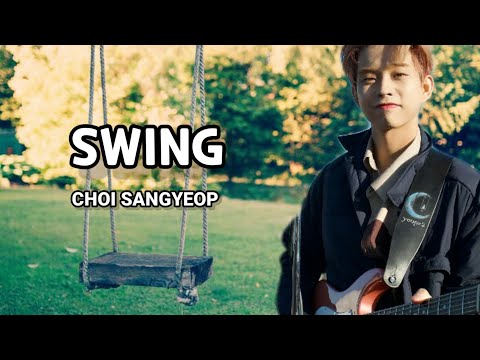CHOI SANGYEOP (최상엽) - Swing (그네) | Eng Lyric video