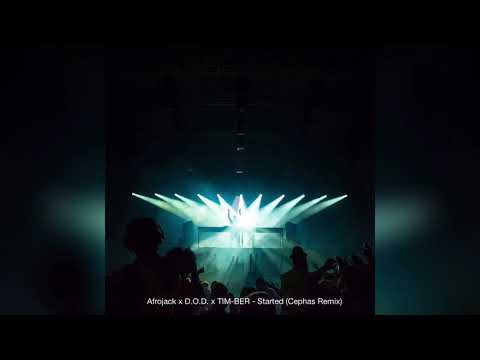 DJ Afrojack, D.O.D, TIM-BER – Started (Cephas Remix)