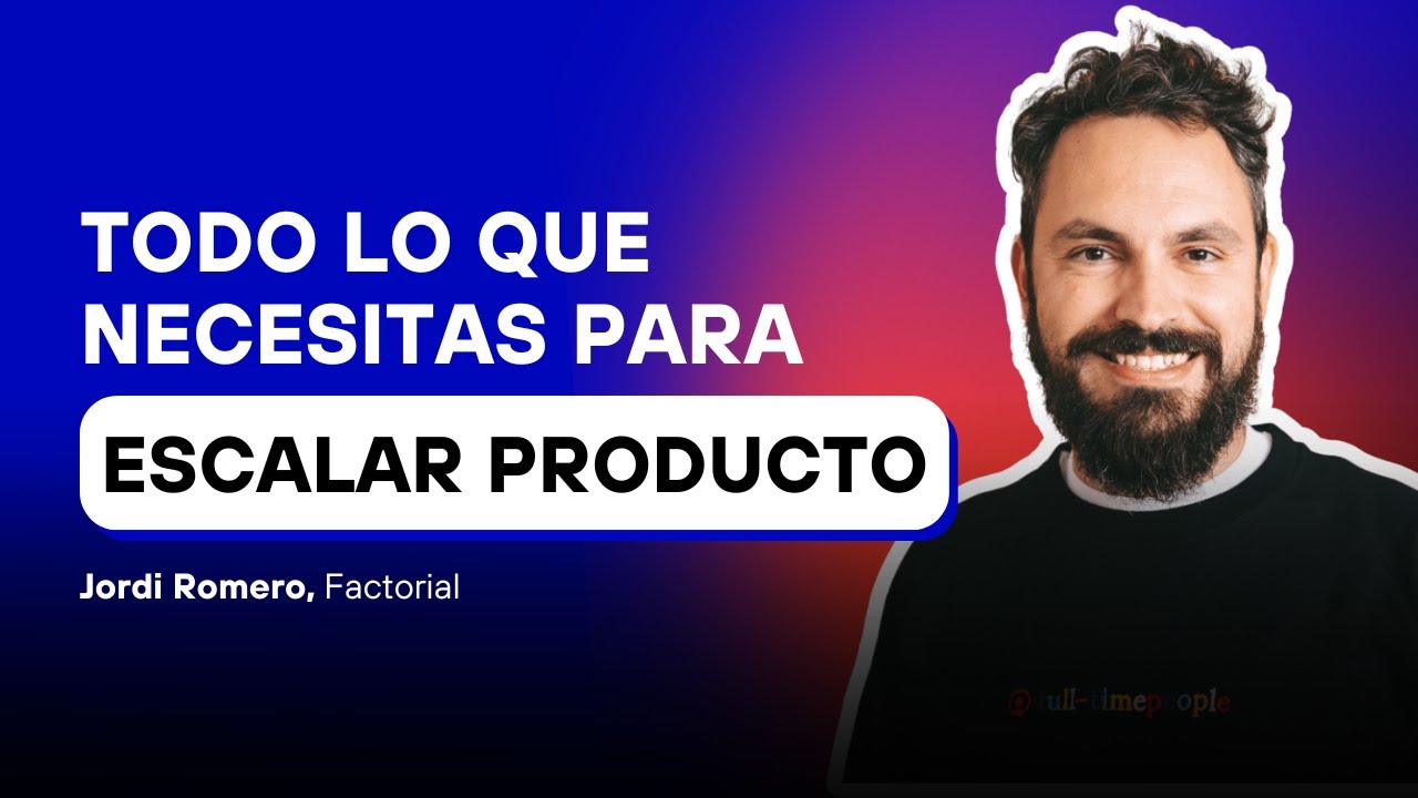 Las CLAVES de montar un unicornio de +10.000 clientes (Jordi Romero, Factorial)