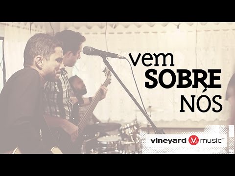 Vem Sobre Nós - Vineyard