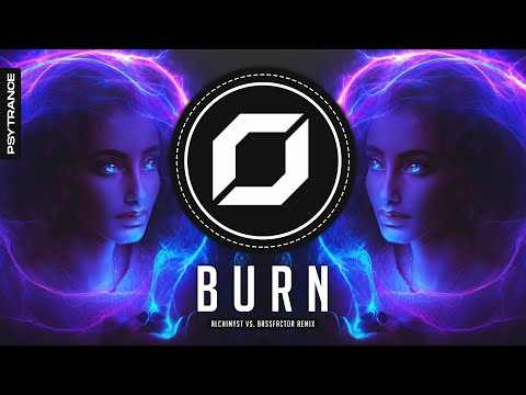 PSY-TRANCE ◉ Ellie Goulding - Burn (Alchimyst Vs. Bassfactor Remix)