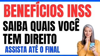 QUAIS OS PRINCIPAIS BENEFÍCIOS DO INSS QUE VOCÊ TEM DIREITO ?