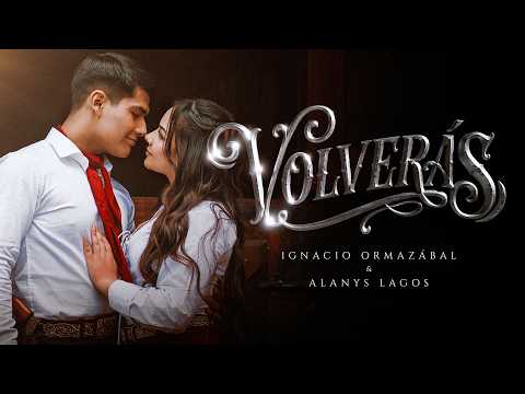 IGNACIO ORMAZABAL & ALANYS LAGOS - VOLVERÁS (VIDEO OFICIAL) | AMORES DE CAMPO 2