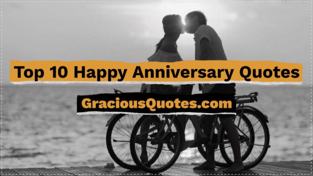 Top 10 Happy Anniversary Quotes - Gracious Quotes