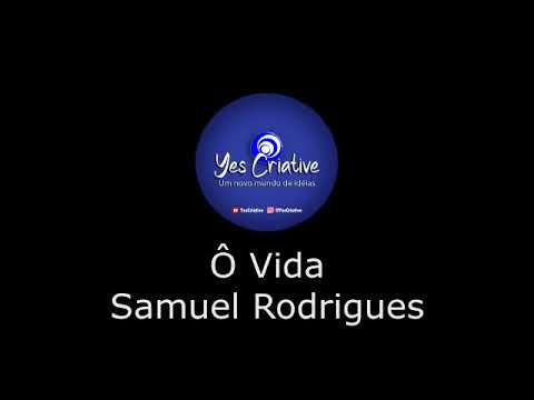 Ô Vida - Samuel Rodrigues