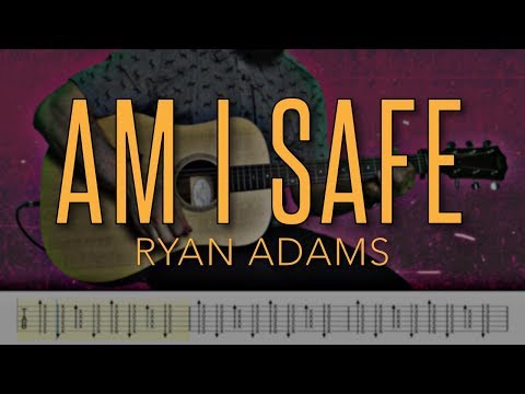 Am I Safe - Ryan Adams