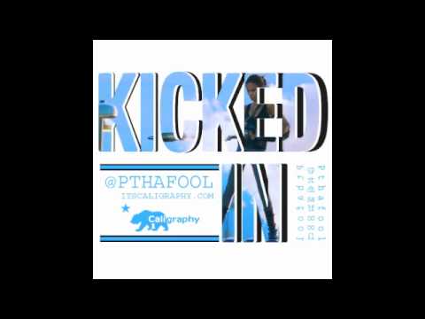 P Tha Fool - Kicked In