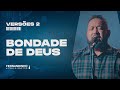 BONDADE DE DEUS GOODNESS OF GOD Fernandinho E Paula Versões 2