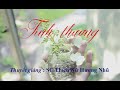 Pháp Thoại : Tình Thương - Sư Cô Hương Nhũ thuyết giảng tại Chùa Thiên Quang