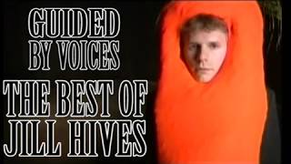 Guided By Voices - The Best Of Jill Hives [PCB dub/titles]