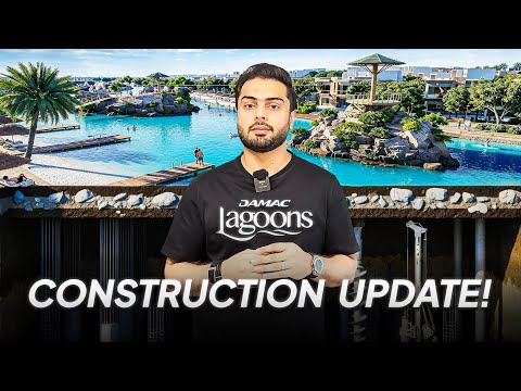 DAMAC Lagoons Construction Update