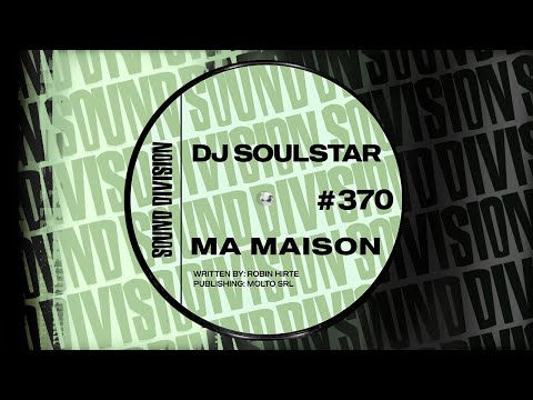Dj Soulstar - Ma Maison (Edit Mix)