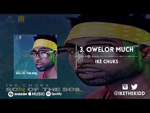 Ike Chuks - Owelor Much