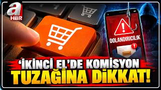 Satıcı Da Ürün De Link De Sahte! Komisyon Bahanesiyle Tuzak | A Haber