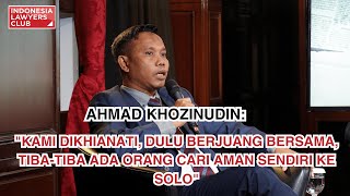 Download lagu AHMAD KHOZINUDIN: 'KAMI DIKHIANATI, DULU BERJUANG BERSAMA, TIBA-TIBA ADA ORANG CARI AMAN KE SOLO' mp3