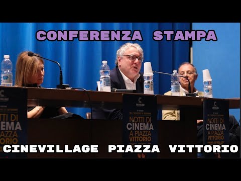 CINEVILLAGE PIAZZA VITTORIO - La conferenza stampa
