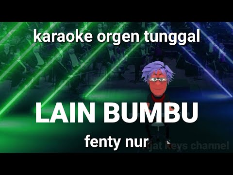 LAIN BUMBU ( FENTY NUR ) / KARAOKE ORGEN TUNGGAL