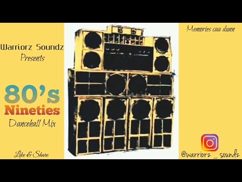 80's  90's Dancehall Mix - Warriorz Soundz Presents ( Memories Caa Dunn )