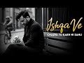 Ishqa Ve Chadeya New Song 2025 Ishqa Punjabisong Lovesong