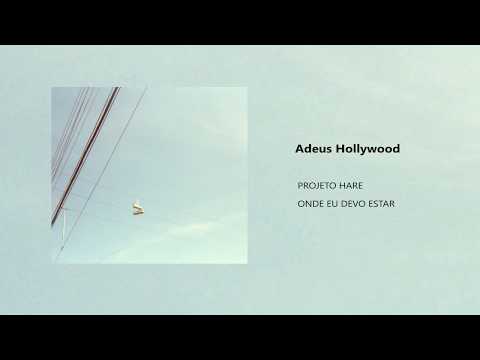Adeus Hollywood - Projeto Hare
