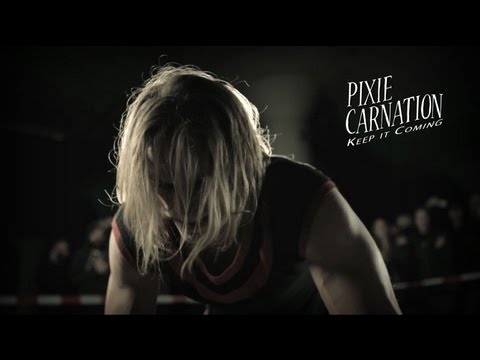 Pixie Carnation | Keep It Coming | Official Video