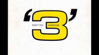Awesome 3 - Dont Go / Headstrong