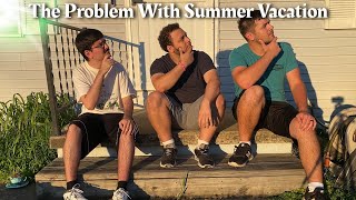The Problem With Summer Vacation
