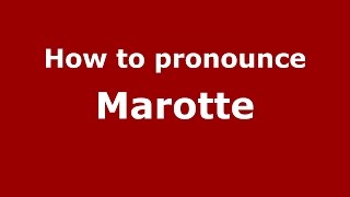 How to pronounce Marotte