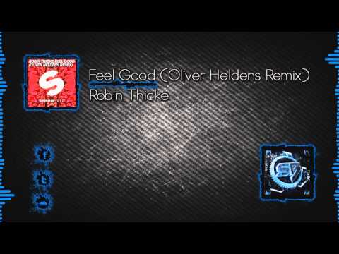 Robin Thicke - Feel Good (Oliver Heldens Remix)