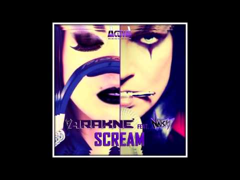 Arakne ft. Natski - Scream [FULL|HQ|HD]