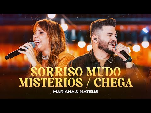 Mariana e Mateus - Sorriso Mudo/ Mistérios/ Chega (Ao Vivo)