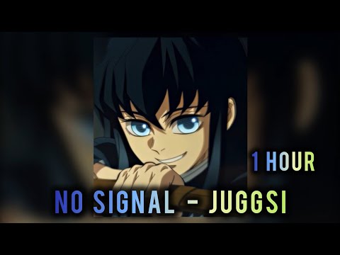 1 HOUR || 𝐍𝐎 𝐒𝐈𝐆𝐍𝐀𝐋 - 𝐉𝐔𝐆𝐆𝐒𝐈, 𝐊𝐘𝐑𝐀 || SUPER SLOWED+REVERB || MUICHIRO EDIT