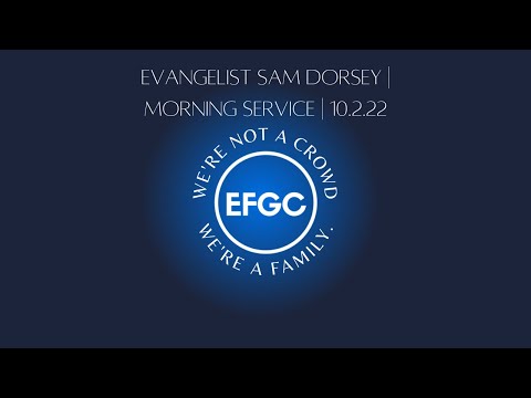 Ev. Sam Dorsey | Morning Service | 10.2.22
