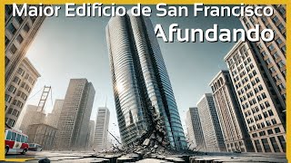 O Arranha-céu de LUXO que está afundando nos EUA - Millenium Tower