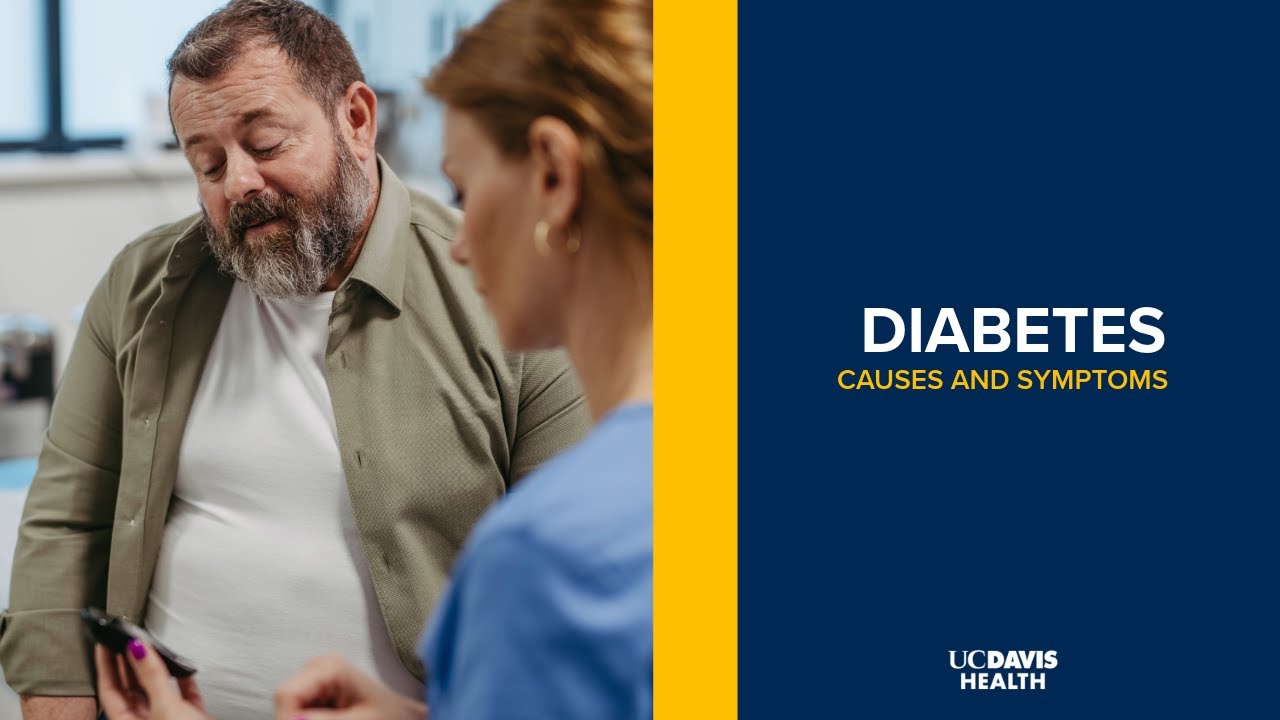 Thumbnail preview of Diabetes - Causes and Symptoms of Type 1 and Type 2 Diabetes Explained | UC Davis Health