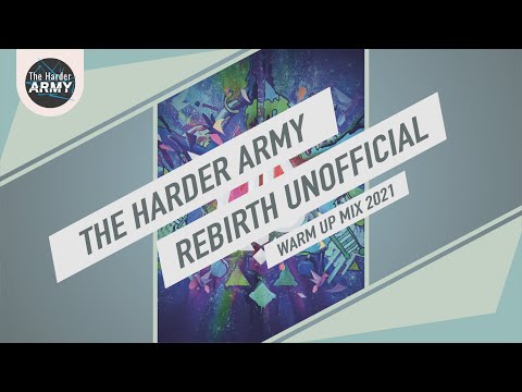 The Harder Army Rebirth Unofficial Warm Up Mix 2021