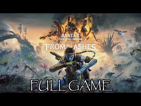 Avatar: Frontiers Of Pandora - From The Ashes DLC - Gameplay Walkthrough (FULL GAME)
