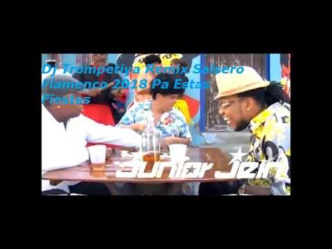 Dj Trompetiya Official El Domino Remix Flamenco Salsero 2018