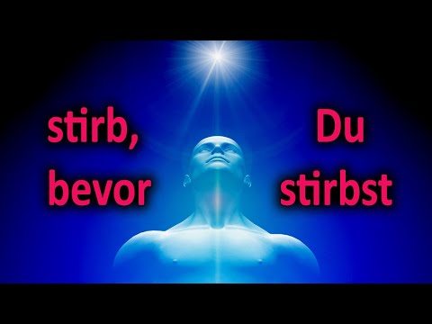 Das Geheimnis des Lebens besteht darin zu sterben bevor man stirbt