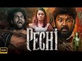 Pechi Full Movie In Hindi Dubbed Gayathrie Shankar Dev Ramnath Bala Saravanan Fact Reviews