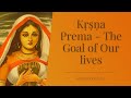 Kṛṣṇa Prema - The Goal of Our lives | ISKCON Austin | Amarendra Dāsa