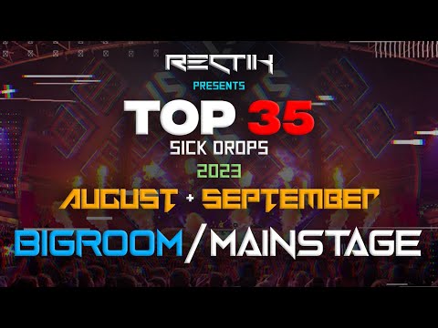 Sick Drops 🔥 August & September 2023 | Big Room / Mainstage | Top 35 | Rectik